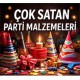ÇOK SATAN PARTİ MALZEMELERİ